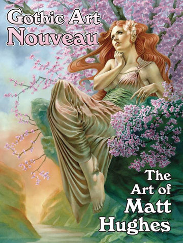 GOTHIC ART NOUVEAU ART OF MATT HUGHES SC (O/A) (MR)