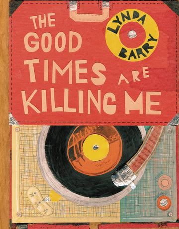 GOOD TIMES ARE KILLING ME HC (JUL171841)