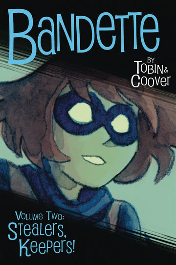 BANDETTE TP VOL 02 STEALERS KEEPERS TP (NOV200246) (C: 0-1-2