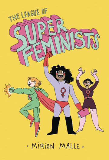LEAGUE OF SUPER FEMINISTS HC (JUN208514)