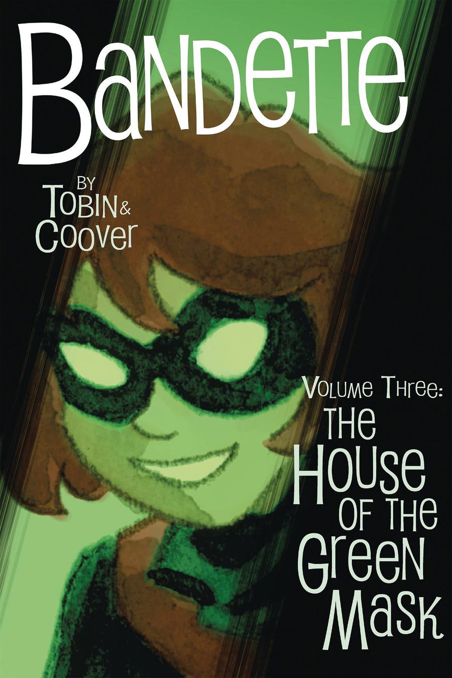 BANDETTE TP VOL 03 THE OUSE OF THE GREEN MASK (DEC200288)