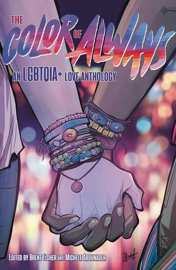COLOR OF ALWAYS LGBTQIA LOVE ANTHOLOGY TP (MR) (C: 0-1-0)