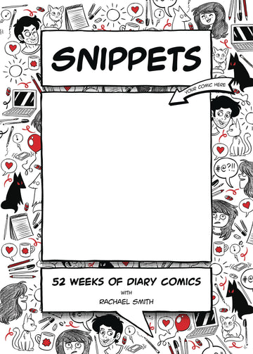 SNIPPETS 52 WEEKS OF DIARY COMICS (C: 0-1-0)