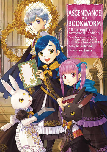 ASCENDANCE OF A BOOKWORM L NOVEL PART 4 VOL 6 (C: 0-1-1)